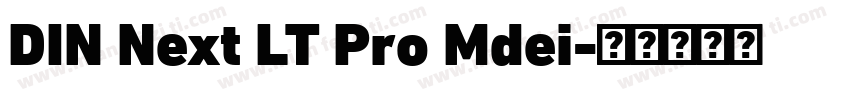 DIN Next LT Pro Mdei字体转换